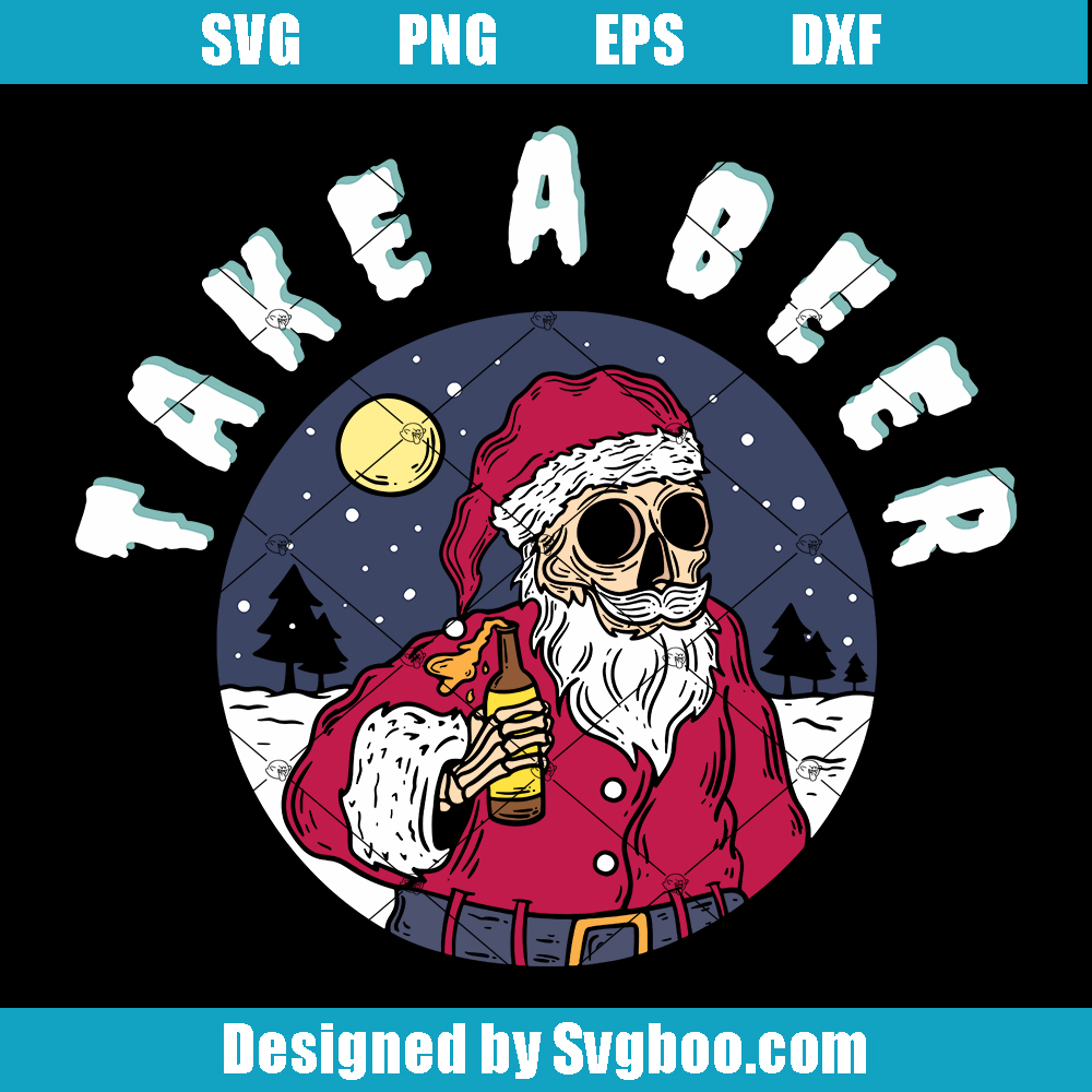 Cheers To A Snowy Christmas Svg, Take a Beer Svg, Evening Party Svg