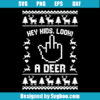 Hey Kids Look A Deer Svg