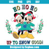 Ho Ho Ho Up To Snow Good Svg