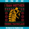I Saw Mother Kissing Travisclaus Svg