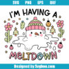 I'm Having A Meltdown Svg