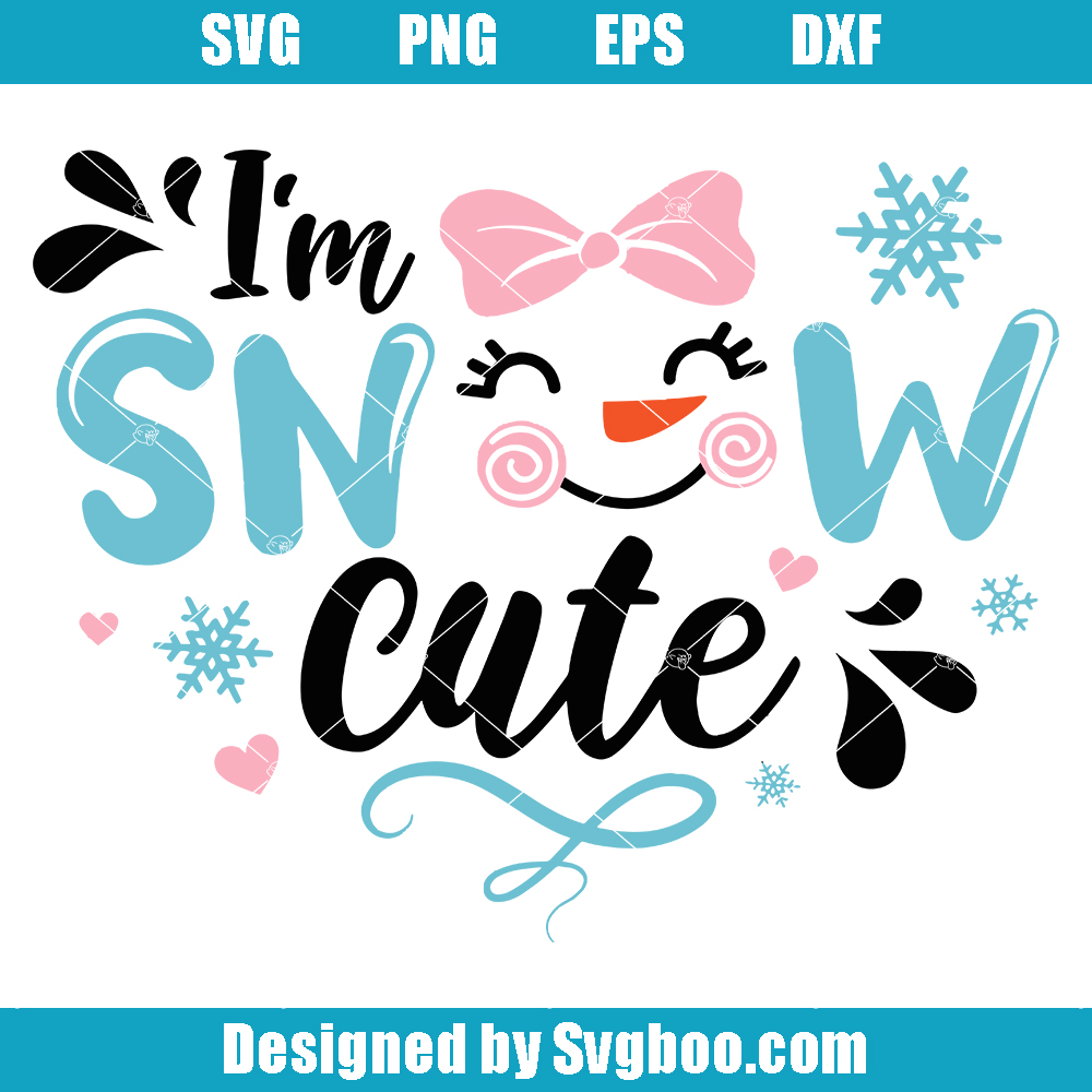 I'm Snow Cute Svg, My first Christmas Svg, Girl Snowman Face Svg