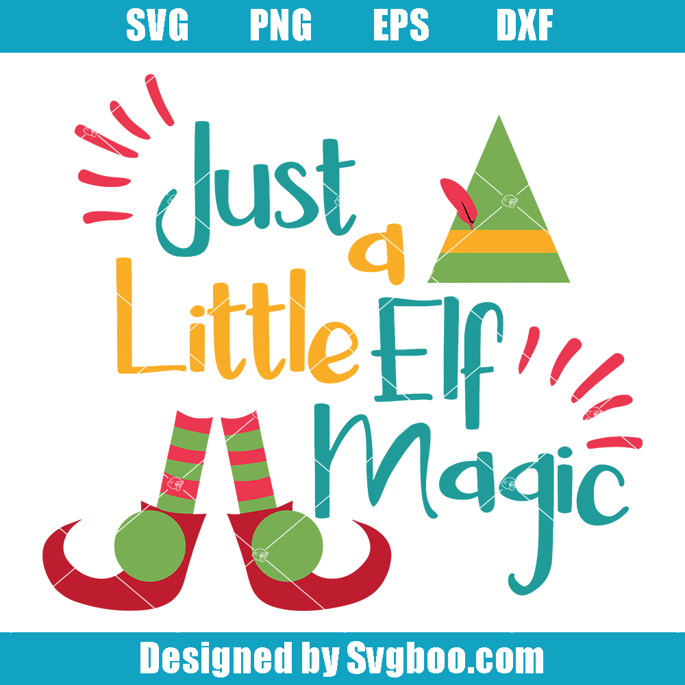 Just A Little Elf Magic Svg, Christmas Elf Svg, Cute Christmas Svg Just A Little Elf Magic Svg