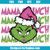 Mama Grinchmas Svg