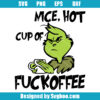 Nice Hot Cup Of Fuckoffee Svg
