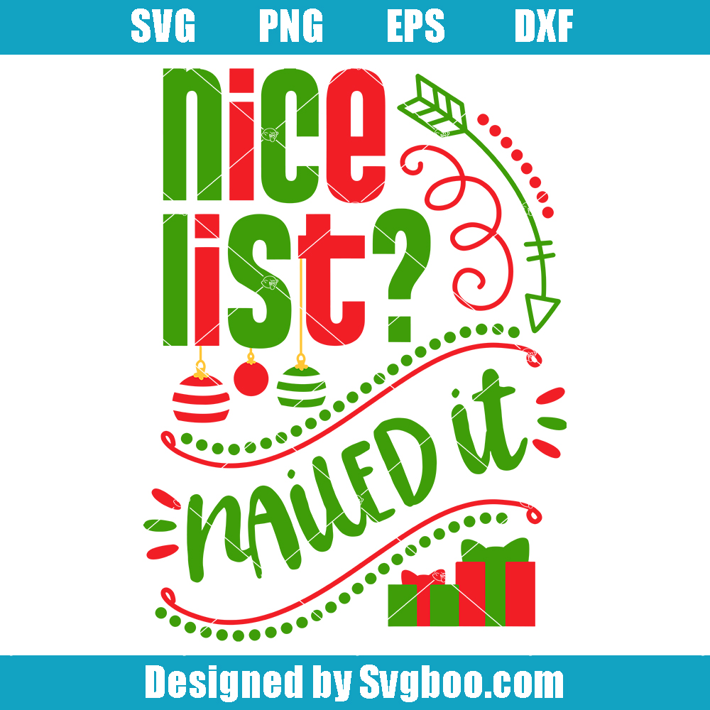 Nice List Nailed It Svg, Christmas Saying Svg, Christmas 2023 Svg