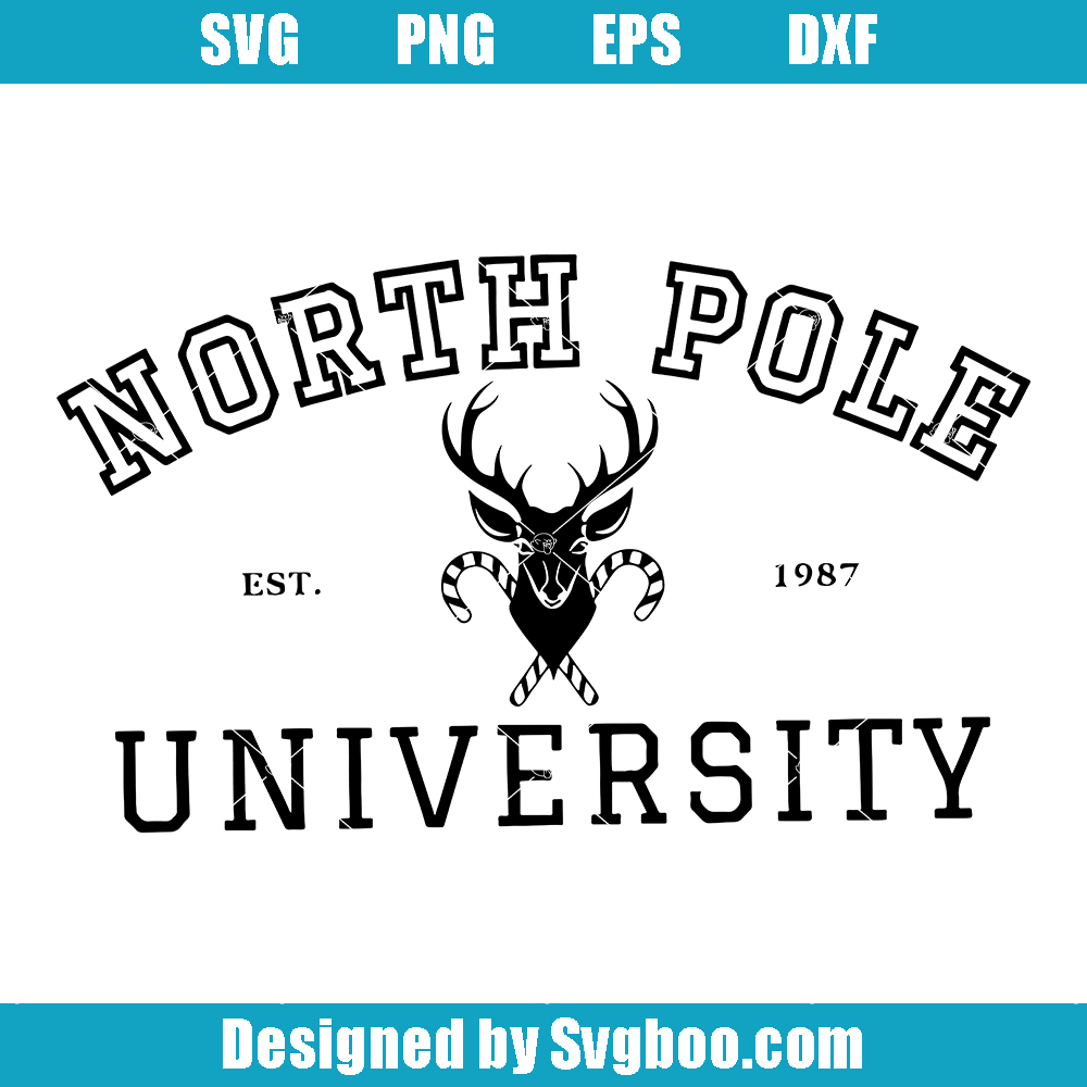 North Pole University Svg, Christmas University Svg, Xmas Funny Svg North Pole University Svg
