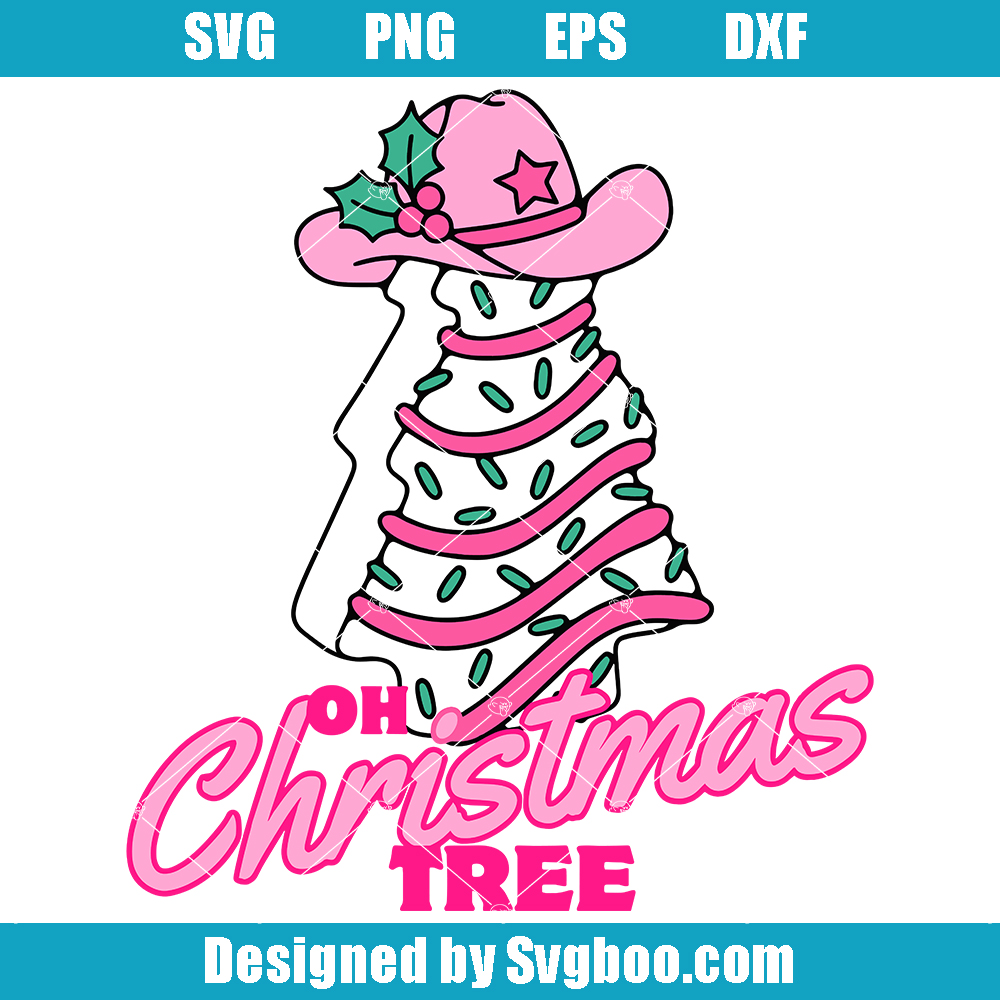 Oh Christmas Tree Svg, Christmas Pine Tree Cake Svg, Cowgirl Svg