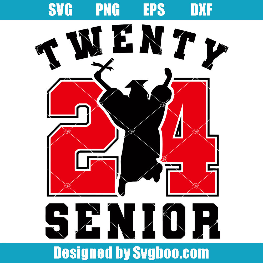 Senior 2024 Svg, Senior Girl 24 Svg, 2024 Graduation Svg Senior 2024 Svg