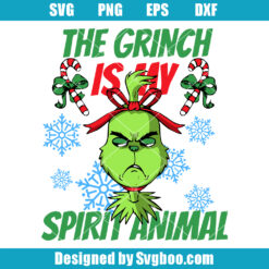 The Grinch Is My Spirit Animal Svg