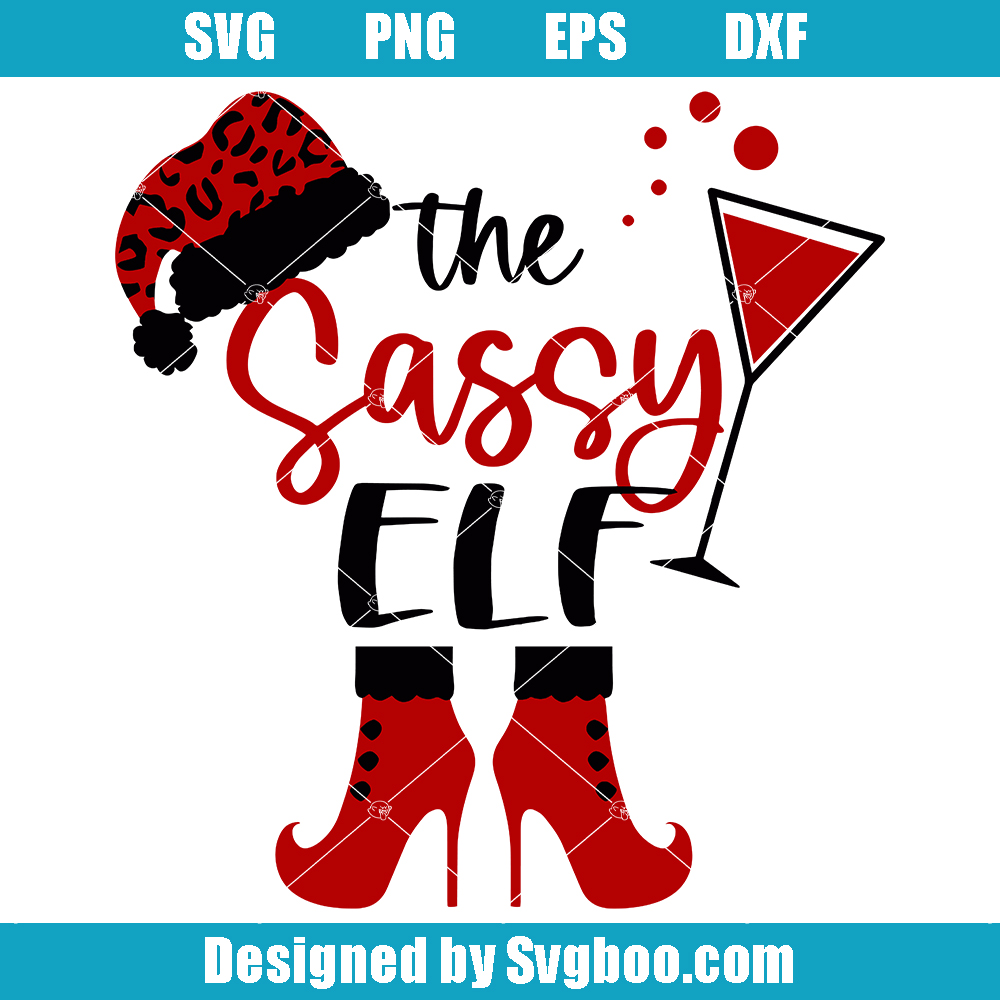 The Sassy Elf Svg, Drinking Elf Svg, Funny Christmas Svg The Sassy Elf Svg
