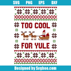 Too Cool For Yule Svg