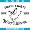 You're A Nasty Mister Girnch Wasty Skunk Svg