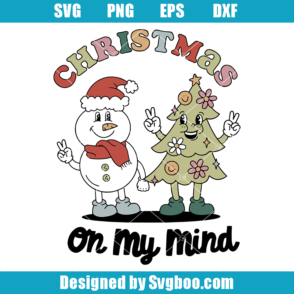 Christmas On My Mind Svg, Retro Christmas Tree & Snowman Svg Christmas On My Mind Svg