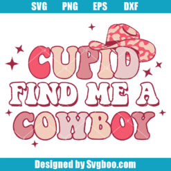 Cupid Find Me A Cowboy Svg