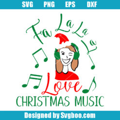 Fa La La La Love Christmas Music Svg