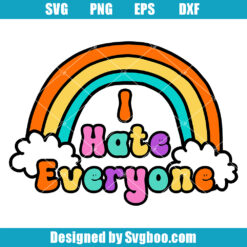 I Hate Everyone Svg