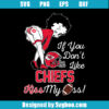 If You Don't Like Kansas City Chiefs Kiss My Ass Svg