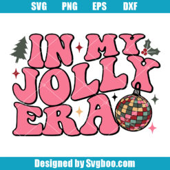 In My Jolly Era Svg