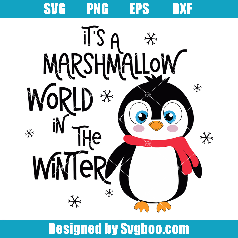 It's A Marshmallow World In The Winter Svg, Penguin Xmas Svg