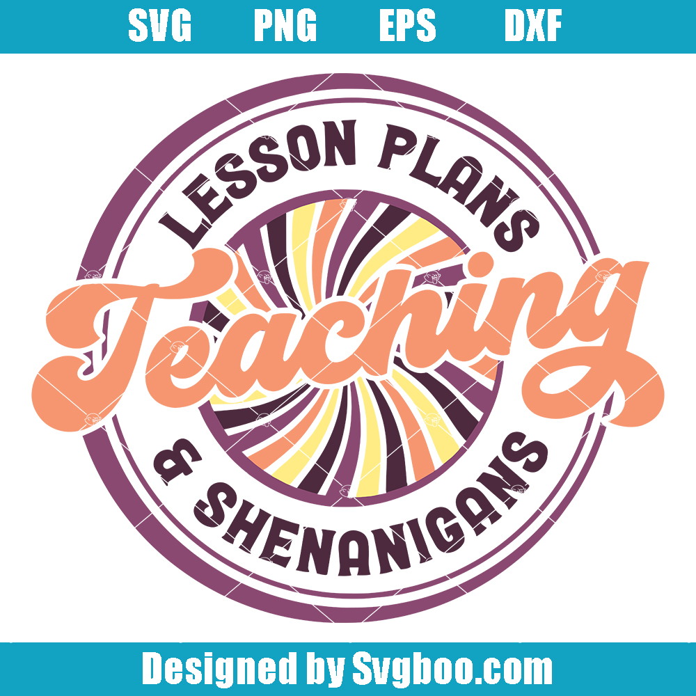 Lesson Plans And Shenanigans Svg, Teaching Svg, Teacher Quote Svg