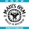 Maui's Gym Muscle Up Buttercup Svg