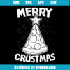 Merry Crustmas Svg
