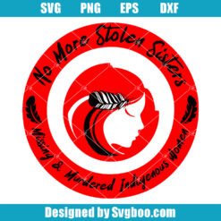 No More Stolen Sisters Svg