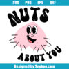 Nuts About You Svg