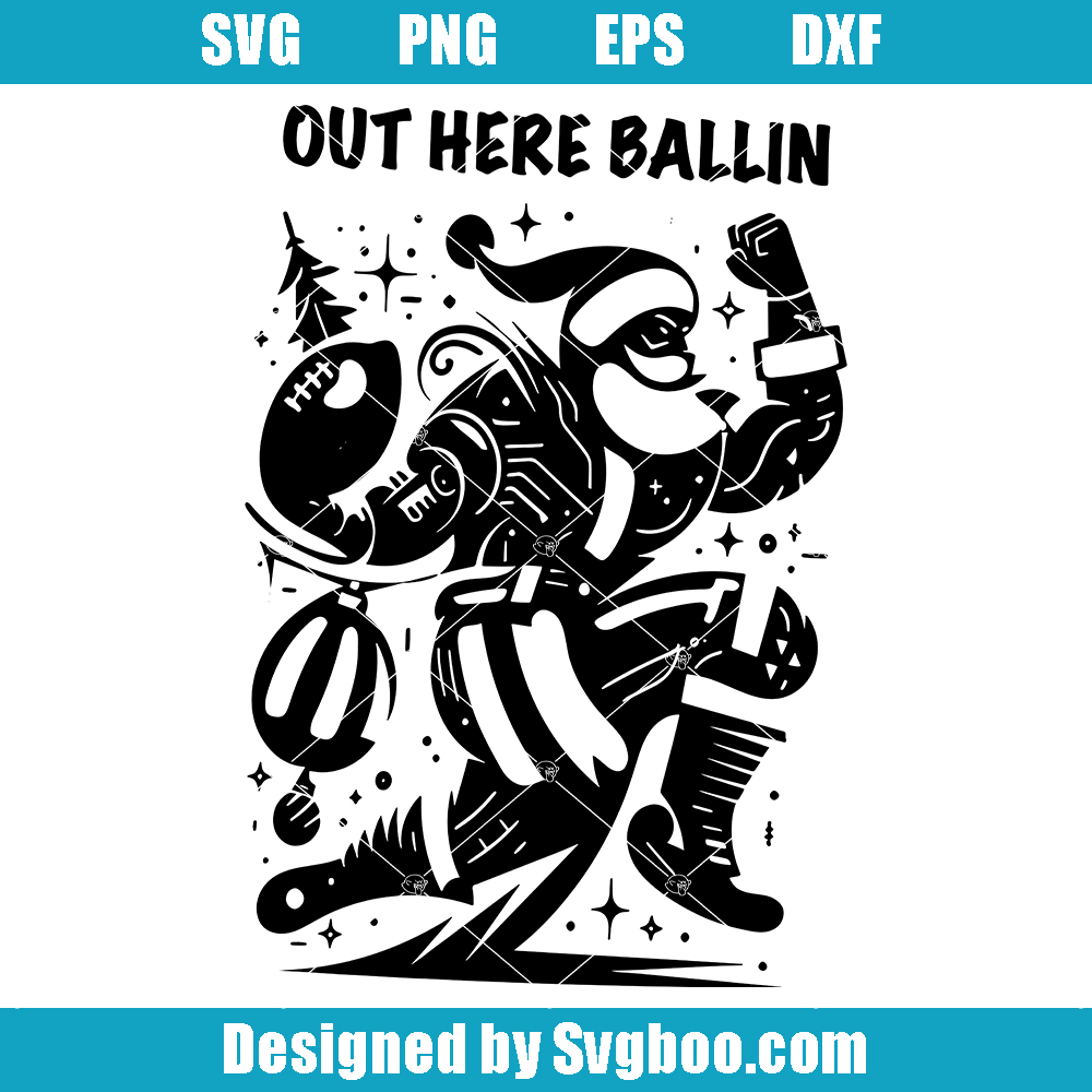 Out Here Ballin Funny Football Christmas Svg, Funny Sports Holiday Svg