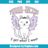 Purrr-Incess I Get What Want Svg