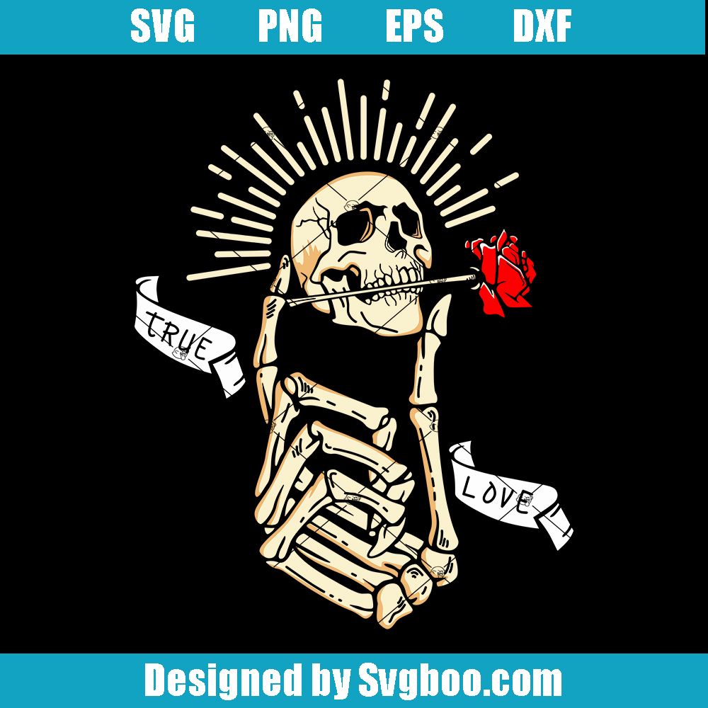 True Love Svg, Skull Hand and Rose Svg, Dead Love Svg