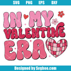 In My Valentine Era Svg