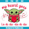 My Heart Goes La Di Da Da Di Da Svg