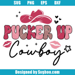 Pucker Up Cowboy Svg