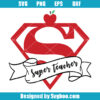 Super Teacher Svg