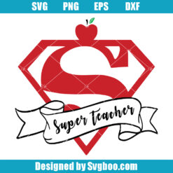 Super Teacher Svg