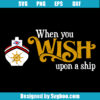 When You Wish Upon a Ship Svg