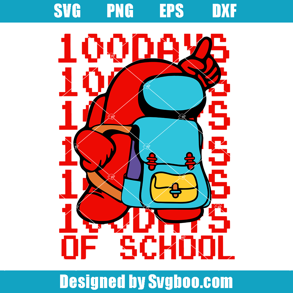 Among Us 100 Days Of School Svg, 100 Day Back To School Svg Among Us 100 Days Of School Svg