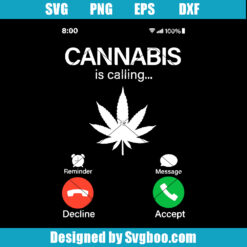 Cannabis Is Calling Svg