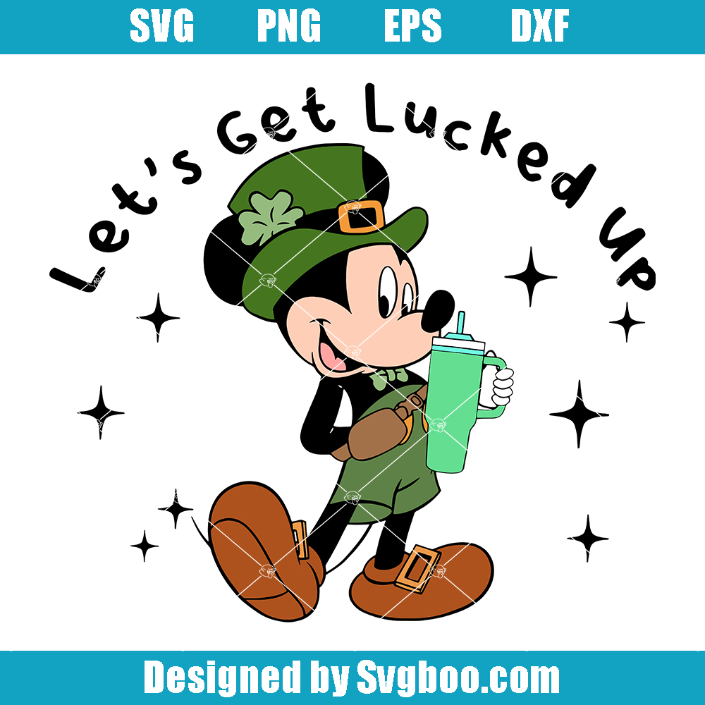 Lucky Mickey Mouse Boojee Svg, Let's Get Lucked Up Svg, 4 Leaf Clover Svg
