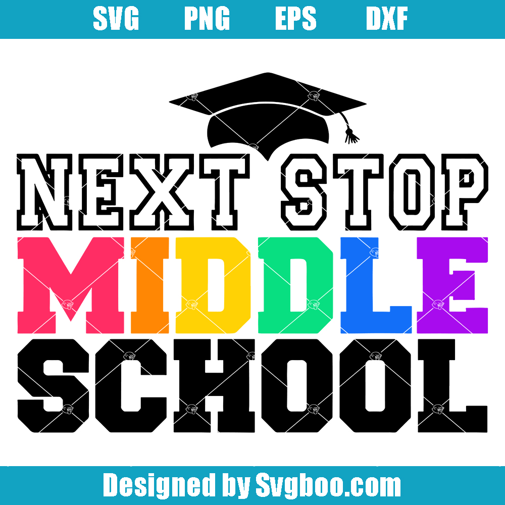 Next stop Middle School Svg, Middle School Svg, Change School Level Svg
