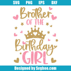 Brother Of The Birthday Girl Svg
