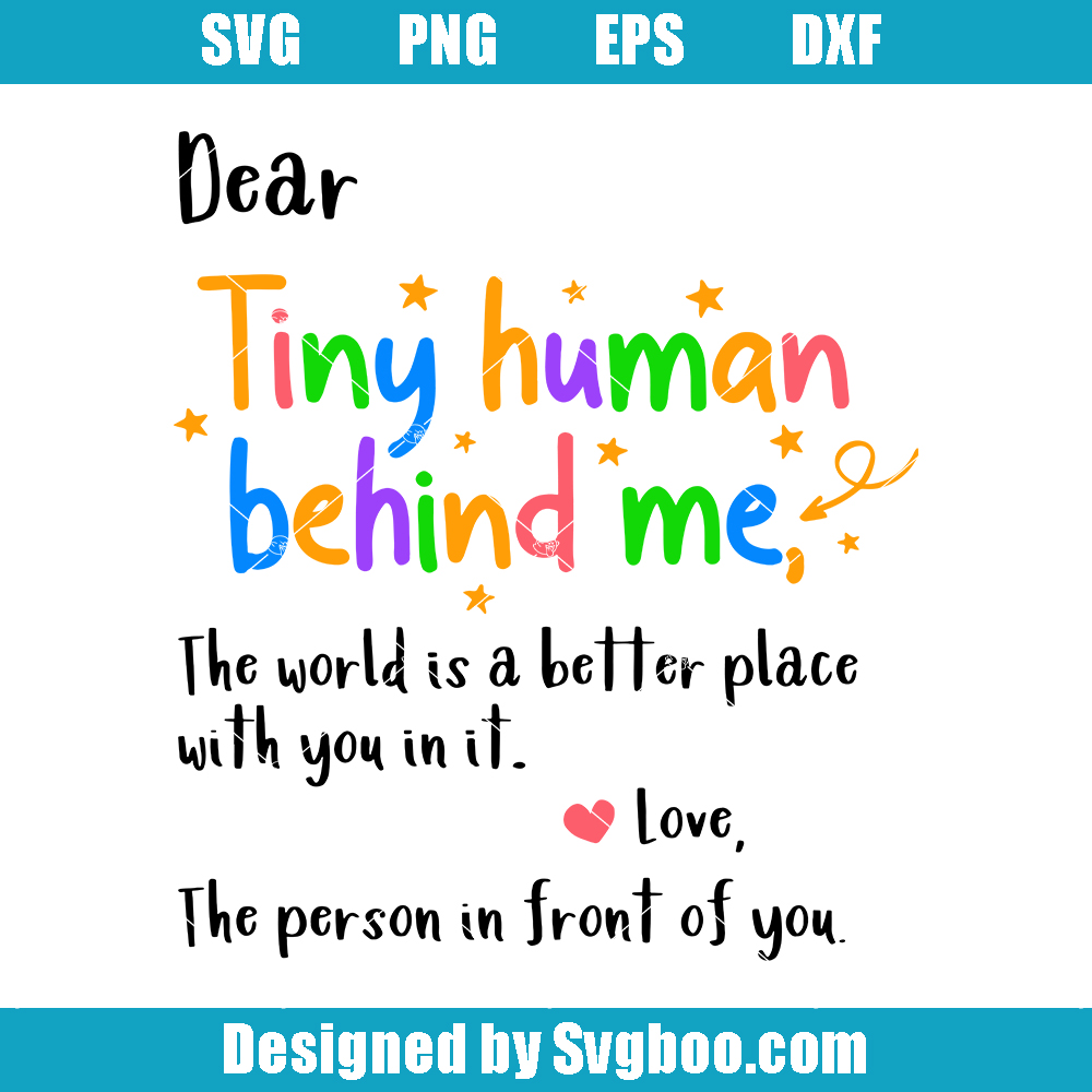 Dear Tiny Human Behind Me Svg, The Teacher Quote Svg Dear Tiny Human Behind Me Svg