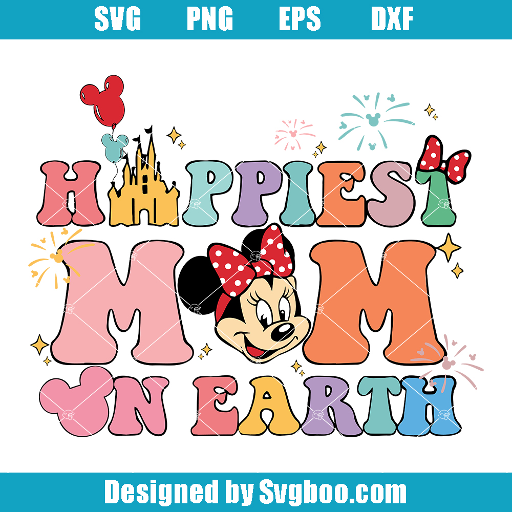 Happiest Mama On Earth Svg, Disney Family Trip Svg, Mothers Day Gift Happiest Mama On Earth Svg