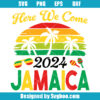 Here We Come Jamaica 2024 Svg