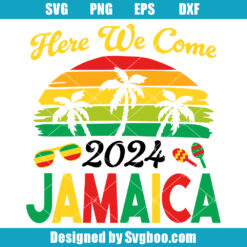 Here We Come Jamaica 2024 Svg