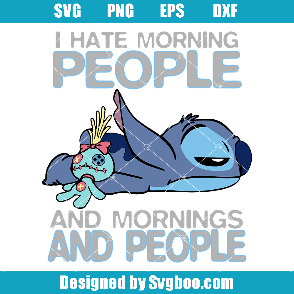 I Hate Morning People Svg, Disney Stitch Svg, Lilo And Stitch Svg