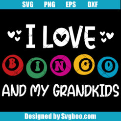 I Love Bingo and my Grandkids Svg