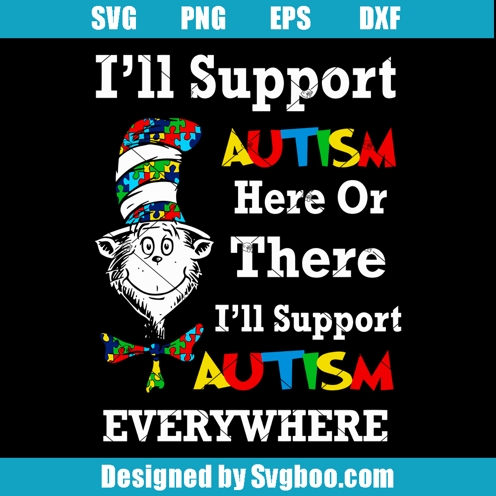 I’ll Support Autism Svg, Dr Seuss Cat In The Hat Svg, Autism Svg